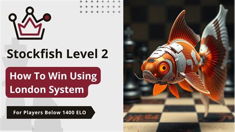 Stockfish level 2 .